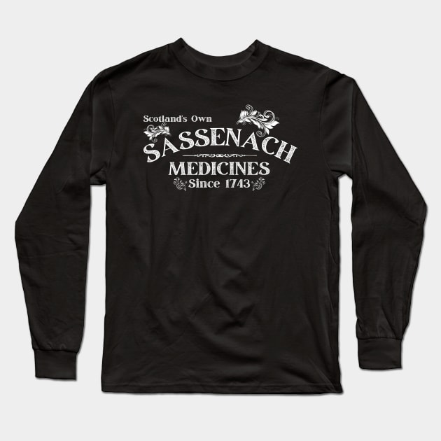 Scotland's Own Sassenach Medicines Since 1743 Long Sleeve T-Shirt by MalibuSun